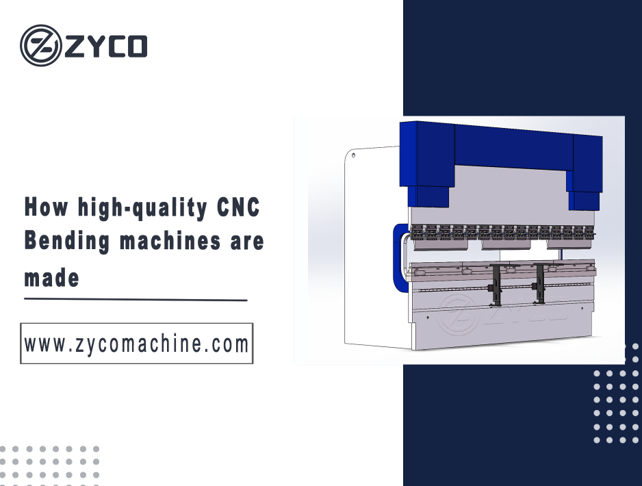 Yüksek kaliteli CNC Bükme makineleri nasıl yapılır?